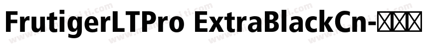 FrutigerLTPro ExtraBlackCn字体转换